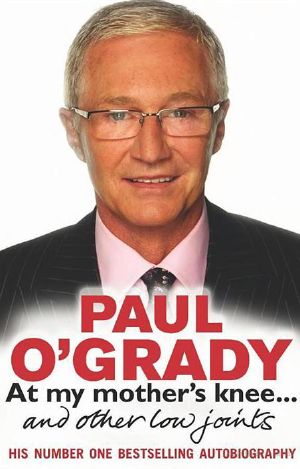 [Paul O'Grady Autobiography 01] • At My Mother's Knee